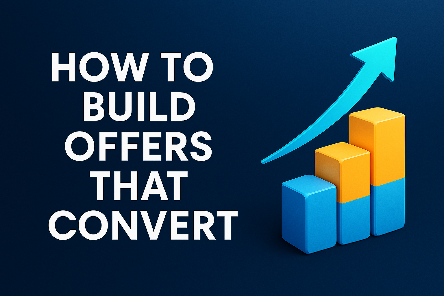 Hero image for blog post showing a glowing digital offer package surrounded by icons for bonuses, guarantees, and urgency, with the text 'Offers That Convert.'